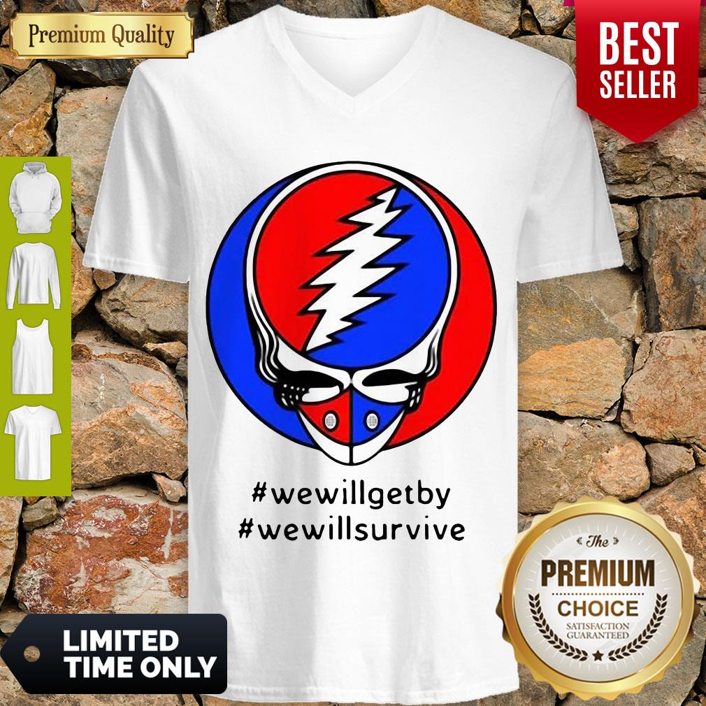 Grateful Dead Steal Your Face We Will Get By We Will Survive Shirt