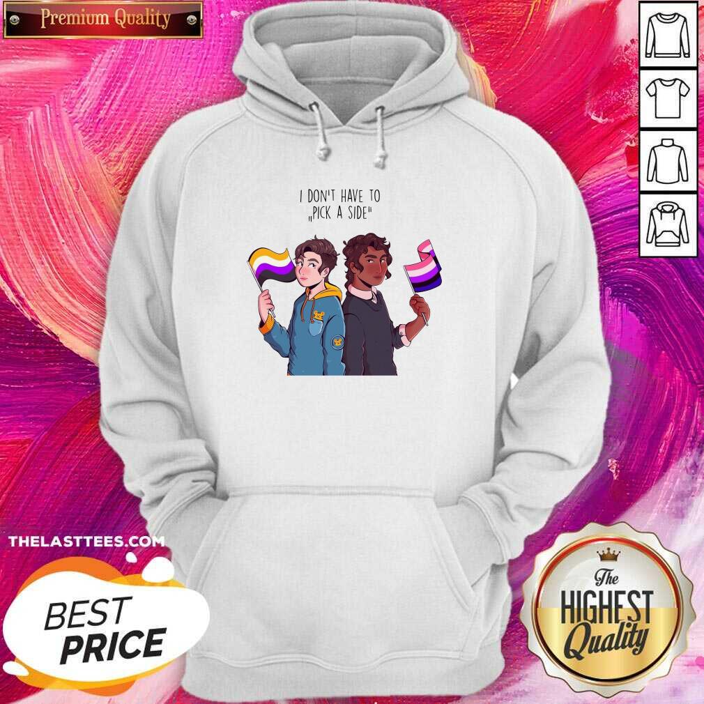 Great I Don’t Have To Pick A Side Shirt