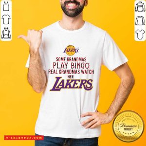 Official Los Angeles Lakers Some Grandmas Play Bingo Real Grandmas Watch Her Laker Shirt