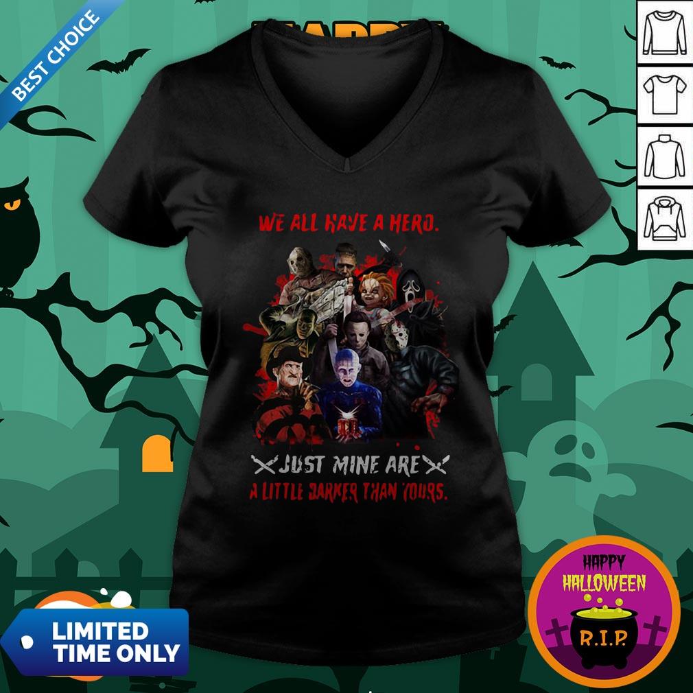 halloween-horror-characters-we-all-have-a-hero-just-mine-are-a-little-darker-than-yours-v-neck.jpg