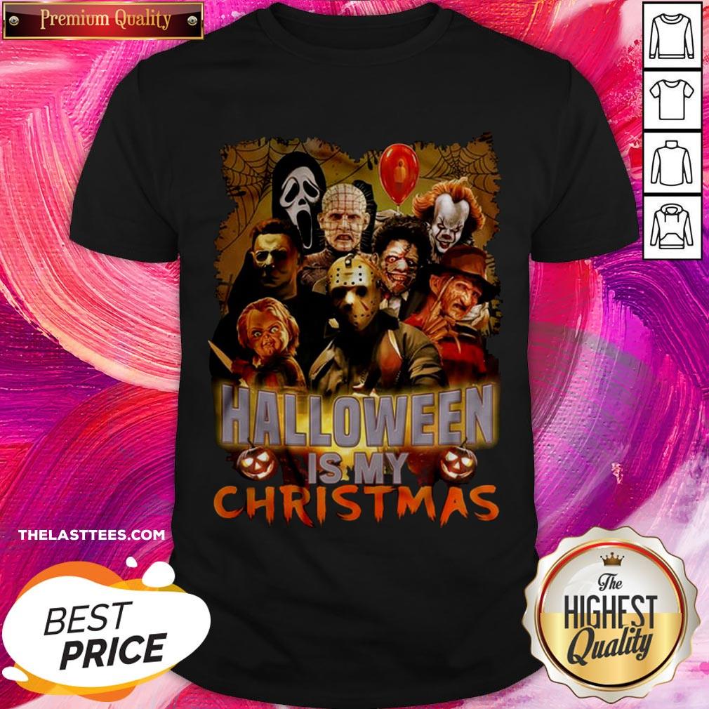 Happy Horror Characters Halloween Is My Christmas Shirt