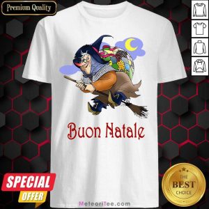 Funny Italian La Befana Buon Natale Ugly Christmas Shirt