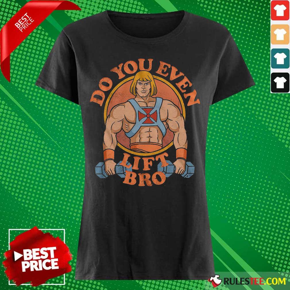 He Man Do You Even Lift Bro Shirt
