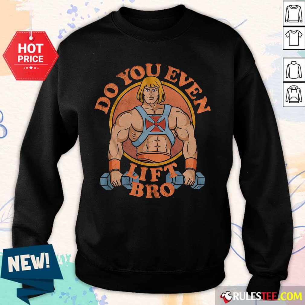 He Man Do You Even Lift Bro Shirt