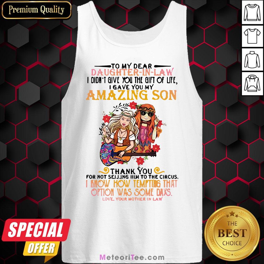 hippie-girl-to-my-dear-daughter-in-law-i-didnt-give-you-the-gift-of-life-i-gave-you-my-amazing-son-tank-top.jpg