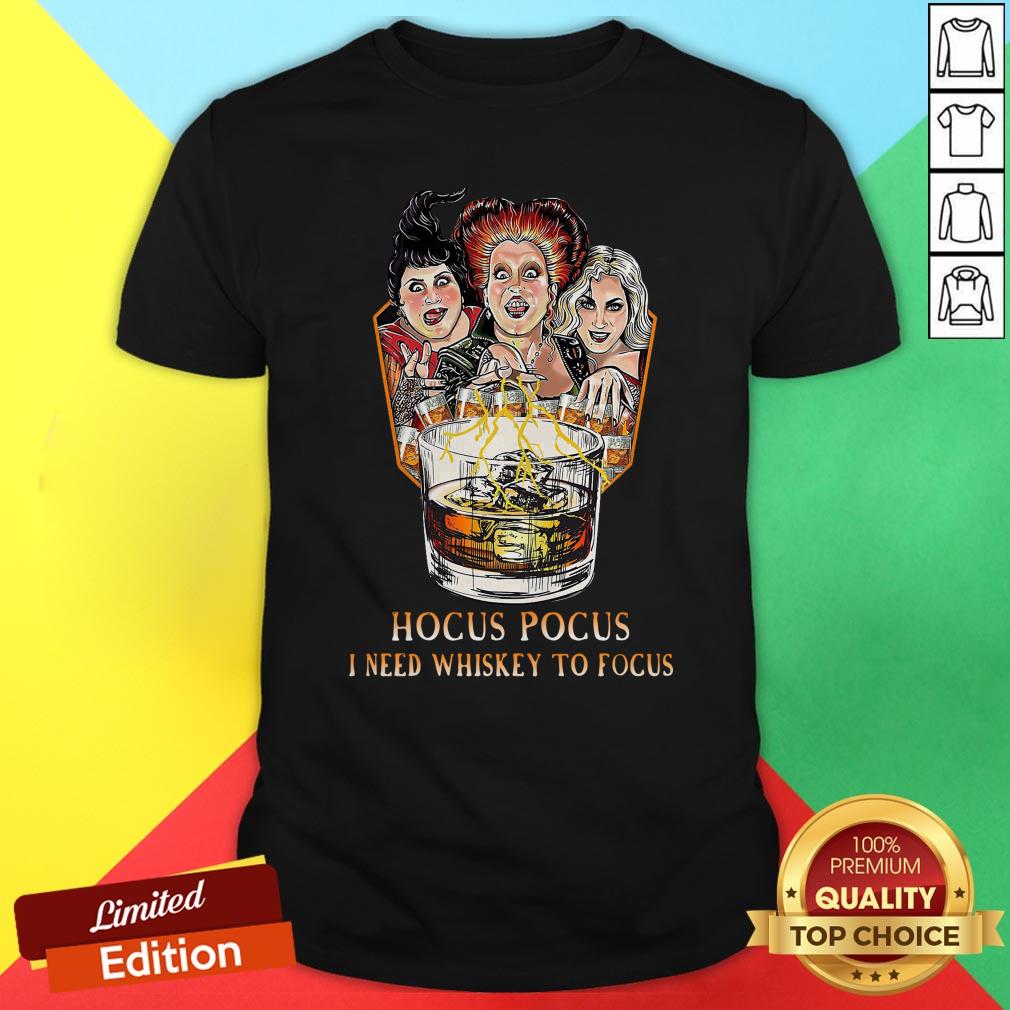 Hocus Pocus I Need Whiskey To Focus T-Shirt