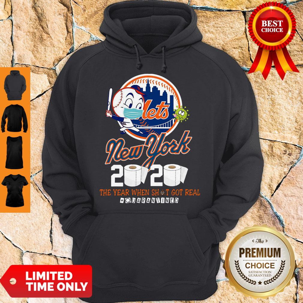 New York Mets 2020 The Year When Shit Got Real #Quarantined Shirt