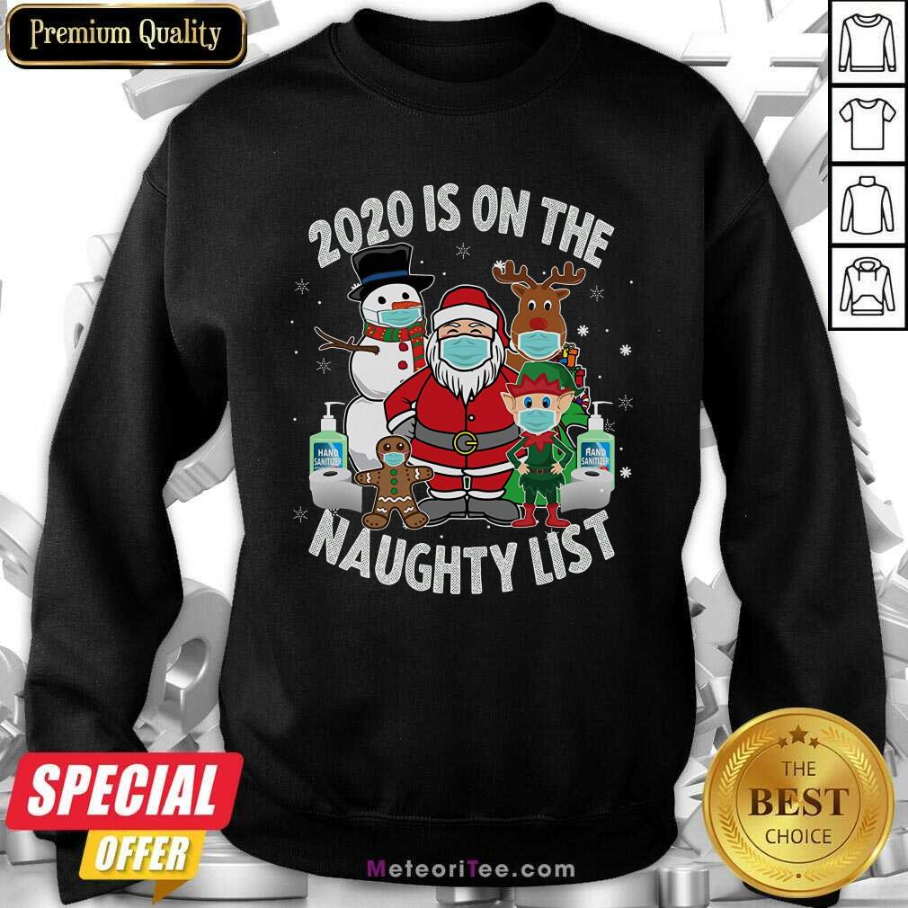 Hot 2020 Is On The Naughty List Santa And Friends Wearing Mask Christmas Shirt