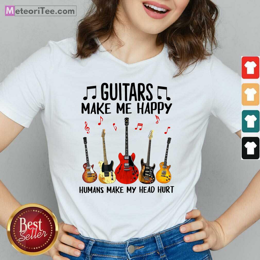 Hot Guitars Make Me Happy Humans Make My Head Hurt Shirt