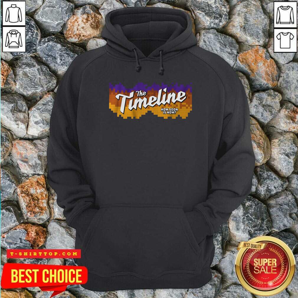 Hot The Timeline How Soon Is Now Shirt
