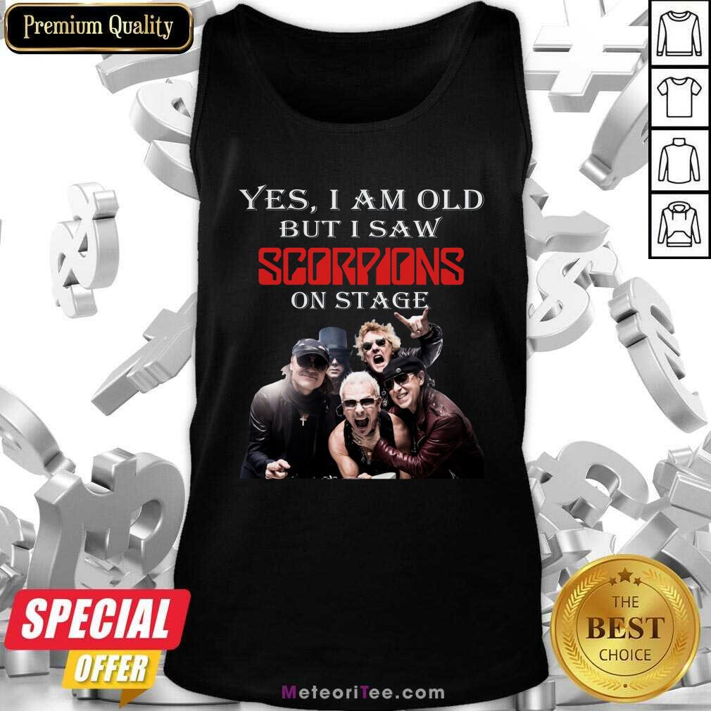 Hot Yes I Am Old But I Saw Scorpions On Stage Shirt