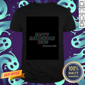 Happy Halloween 2020 Quarantine 2020 Shirt