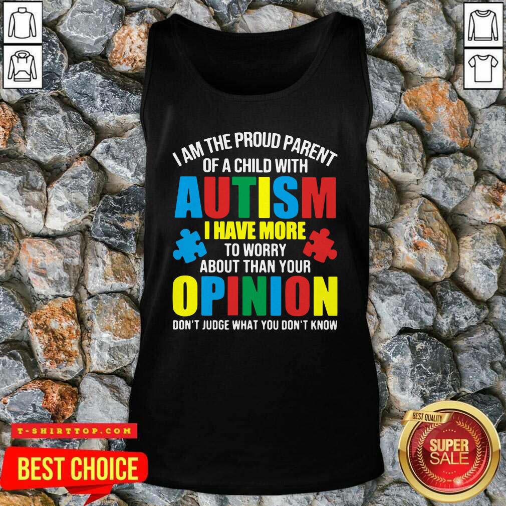 i-am-the-proud-parent-of-a-child-with-autism-i-have-more-to-worry-about-than-your-tank-top.jpg