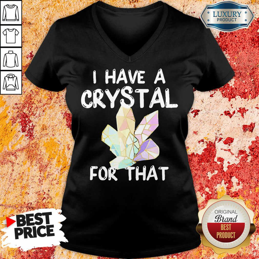 I Have A Crystal For That Shirt