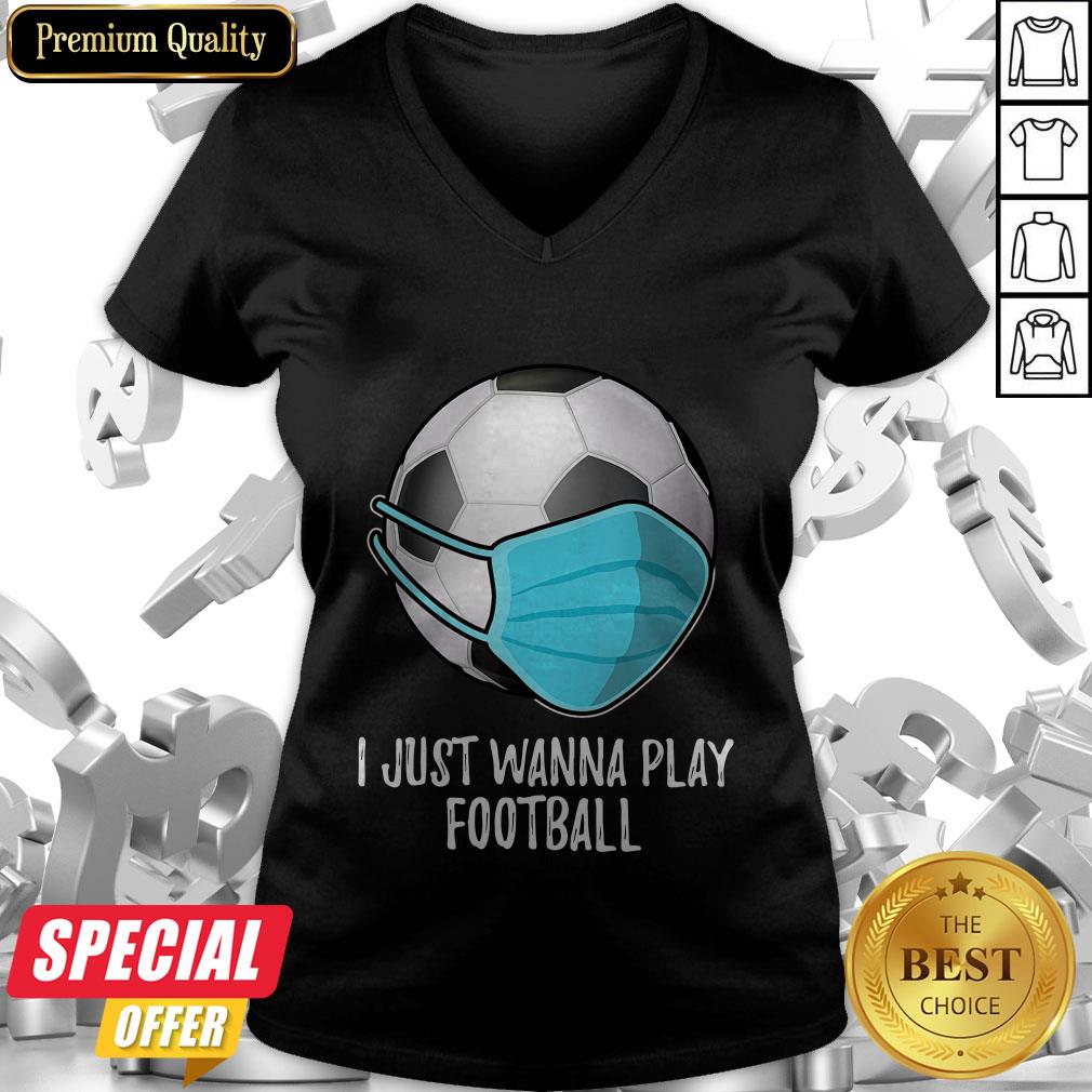 I Just Wanna Play Football Player Mask Shirt