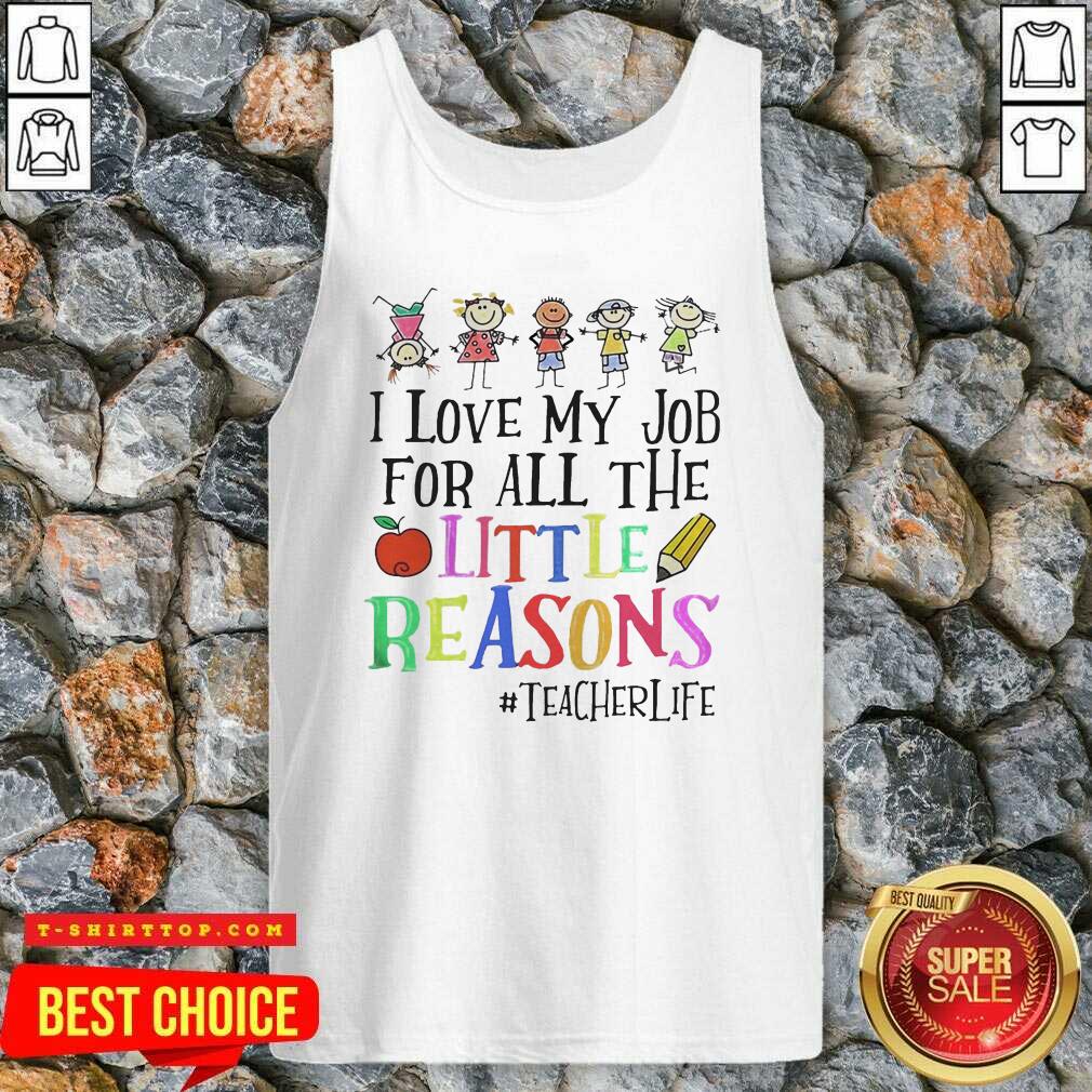 i-love-my-job-for-all-the-little-reasons-tank-top.jpg