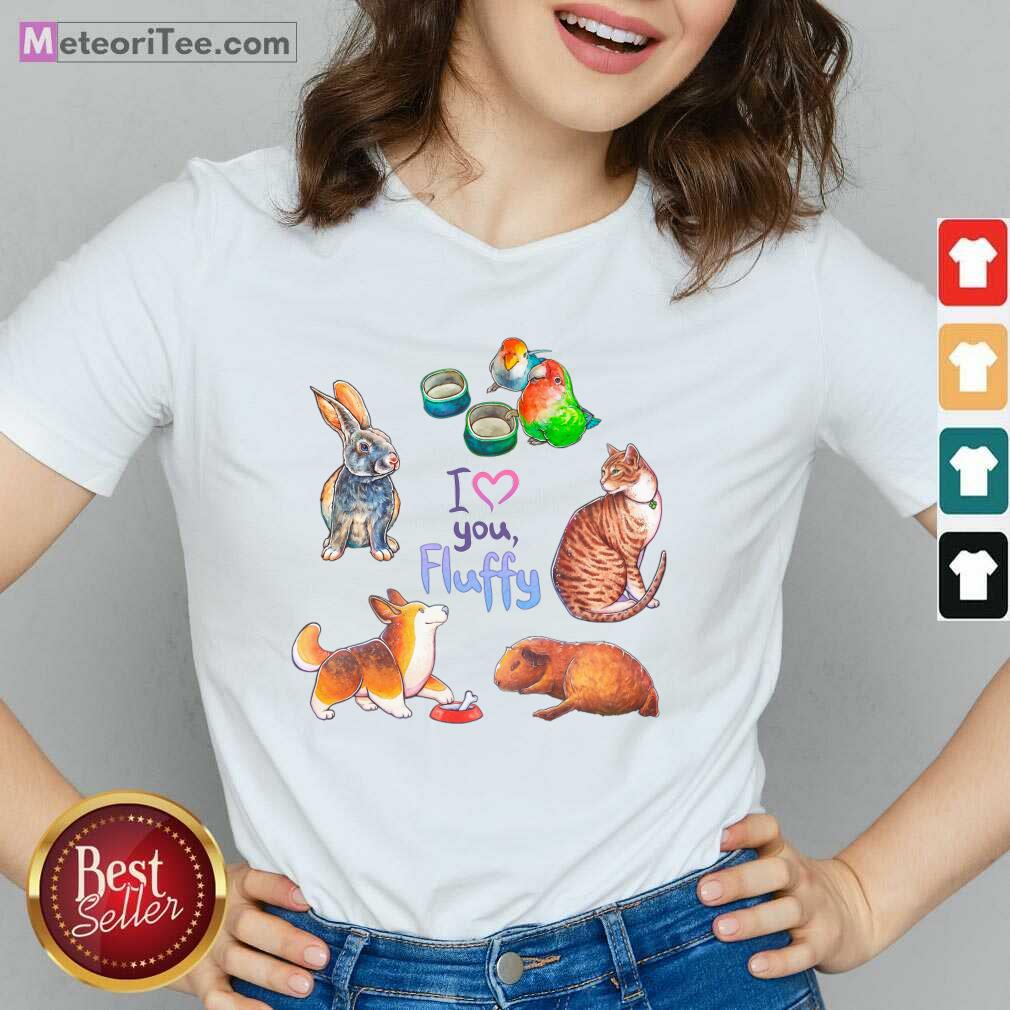 I Love You Fluffy Cat Bunny Bird Fox Shirt