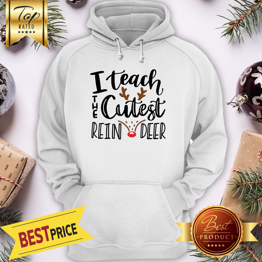 I Teach The Cutest Reindeer Christmas Shirt