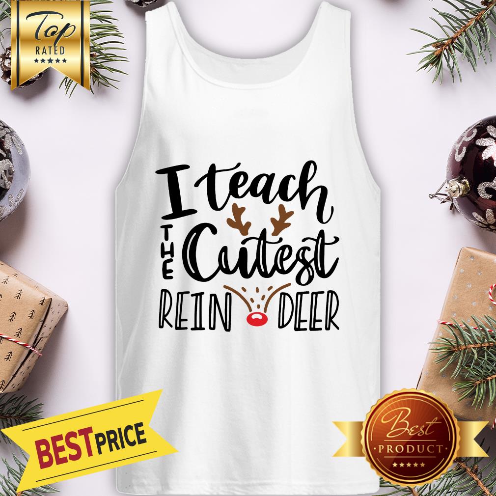 I Teach The Cutest Reindeer Christmas Shirt