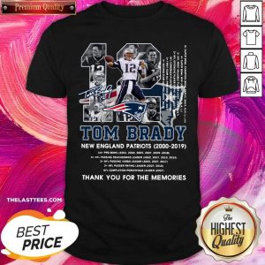 Top 12 Tom Brady New England Patriots 2000 2019 Thank You For The Memories Shirt