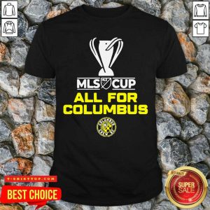 Mls Cup All For Columbus Columbus Crew Sc Shirt