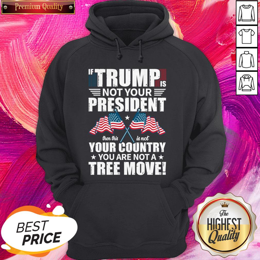 If Trump Is Not Your President Move POTUS Election 2020 Classic Shirt