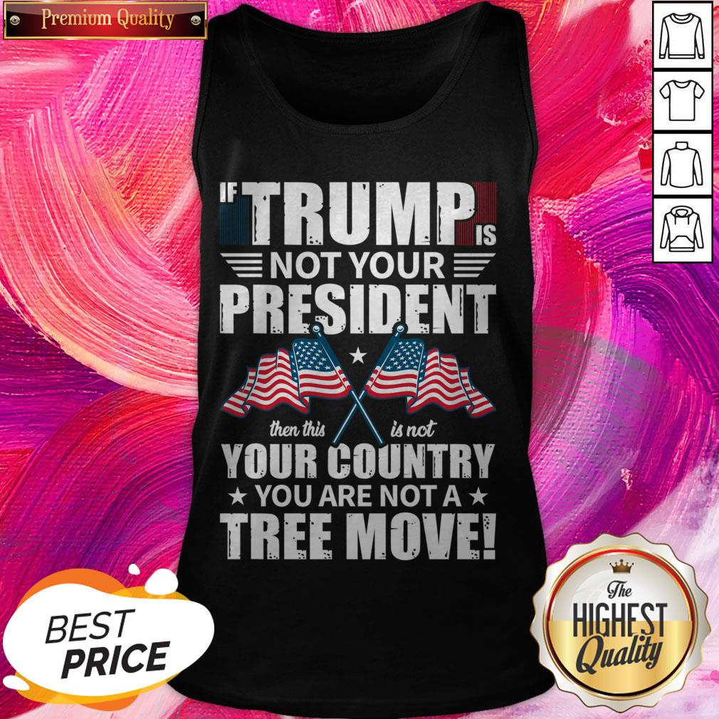 If Trump Is Not Your President Move POTUS Election 2020 Classic Shirt