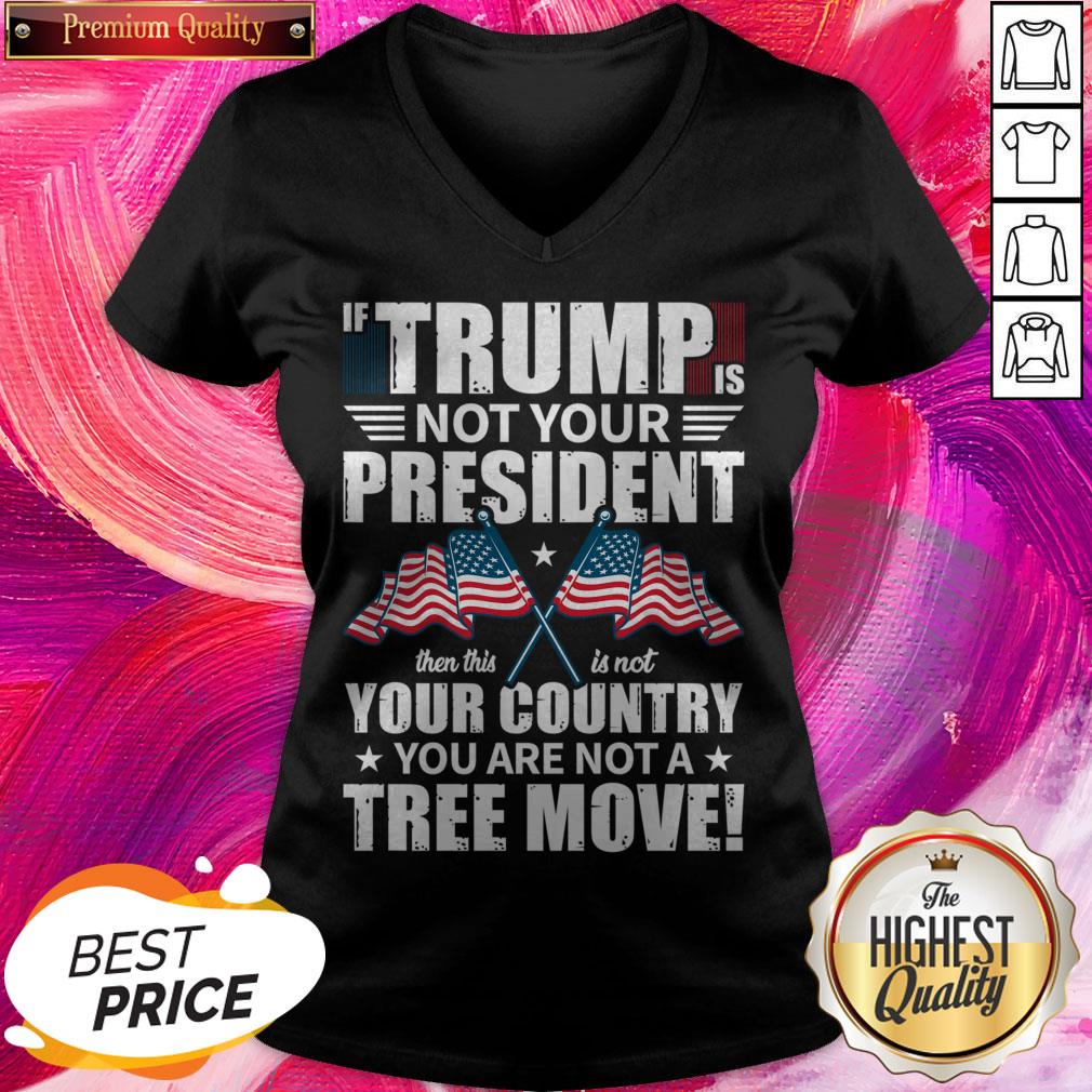 If Trump Is Not Your President Move POTUS Election 2020 Classic Shirt