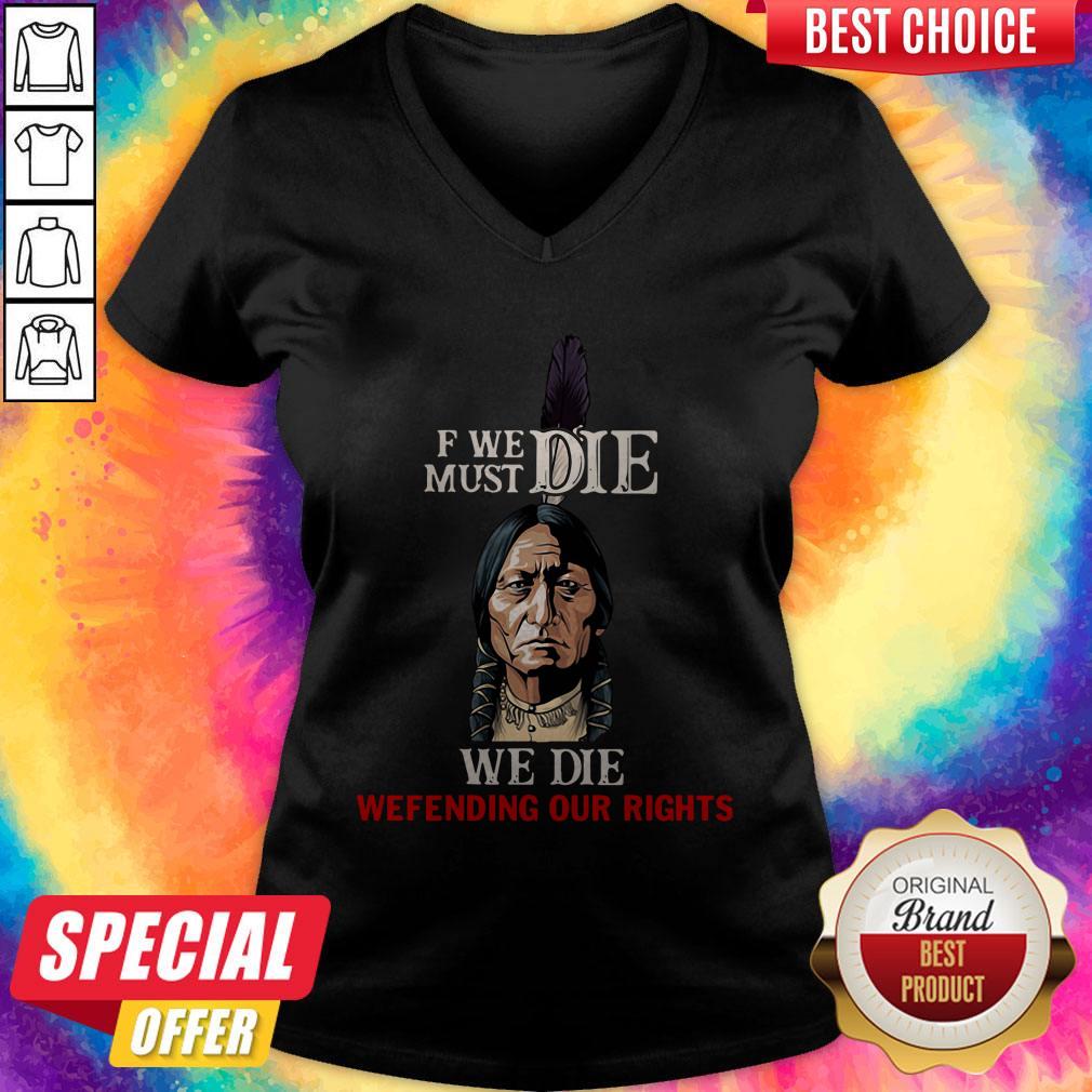 If We Must Die We Die Defending Our Rights Shirt