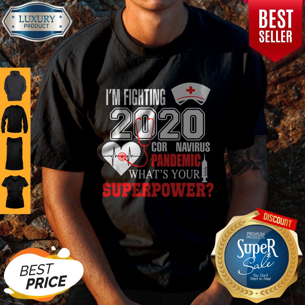 I’m Fighting 2020 Coronavirus Pandemic What_s Your Superpower Shirt