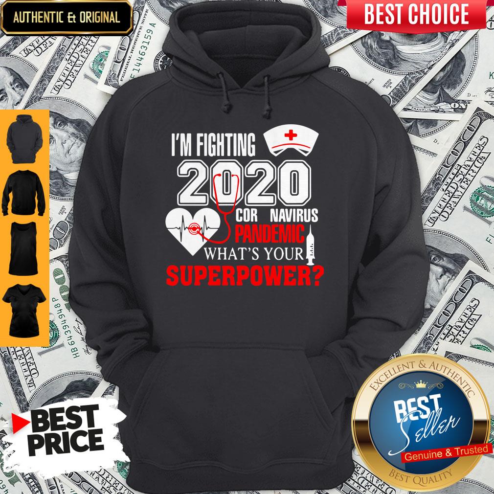 I’m Fighting 2020 Coronavirus Pandemic What’s Your Superpower Shirt