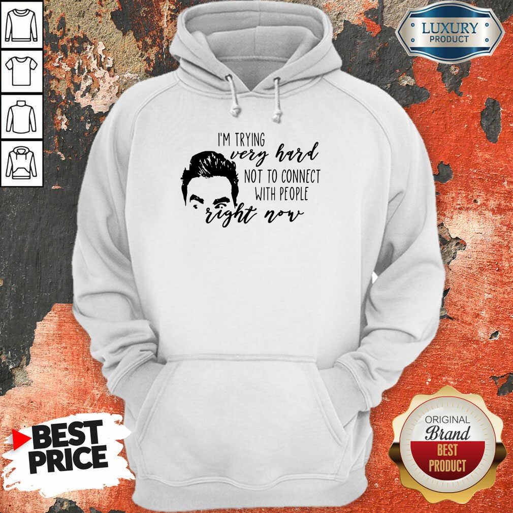 Im Trying Very Hard With People Right Now Shirt