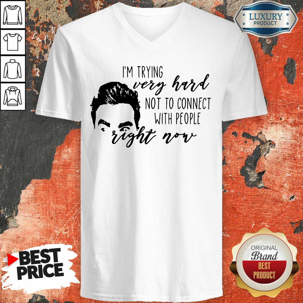 Im Trying Very Hard With People Right Now Shirt