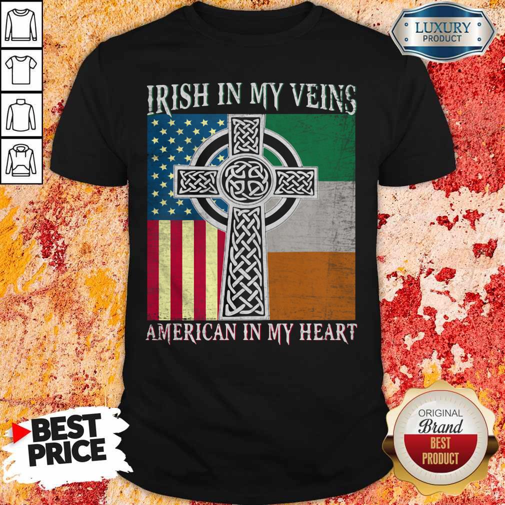 Ireland Flag Irish In My Veins American In My Heart Flag Shirt
