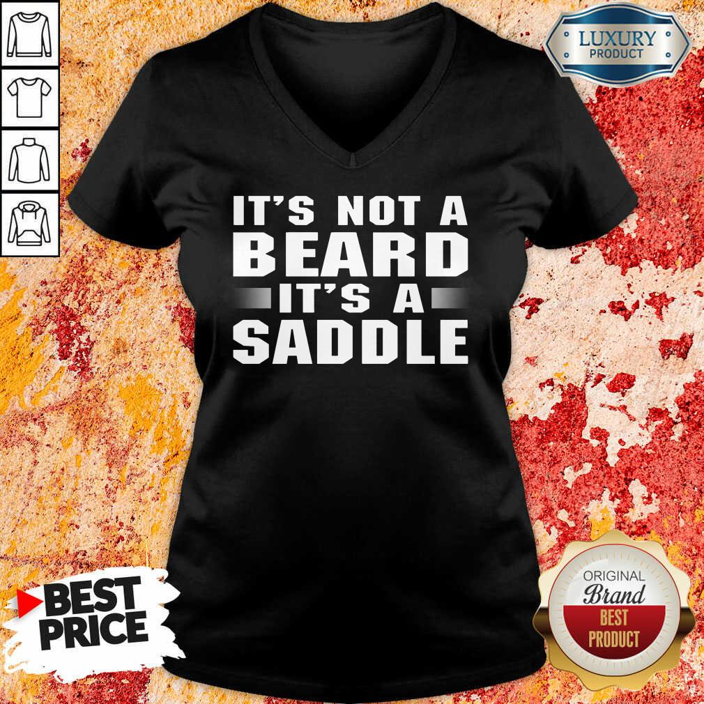 It's Not A Beard It's A Saddle Shirt