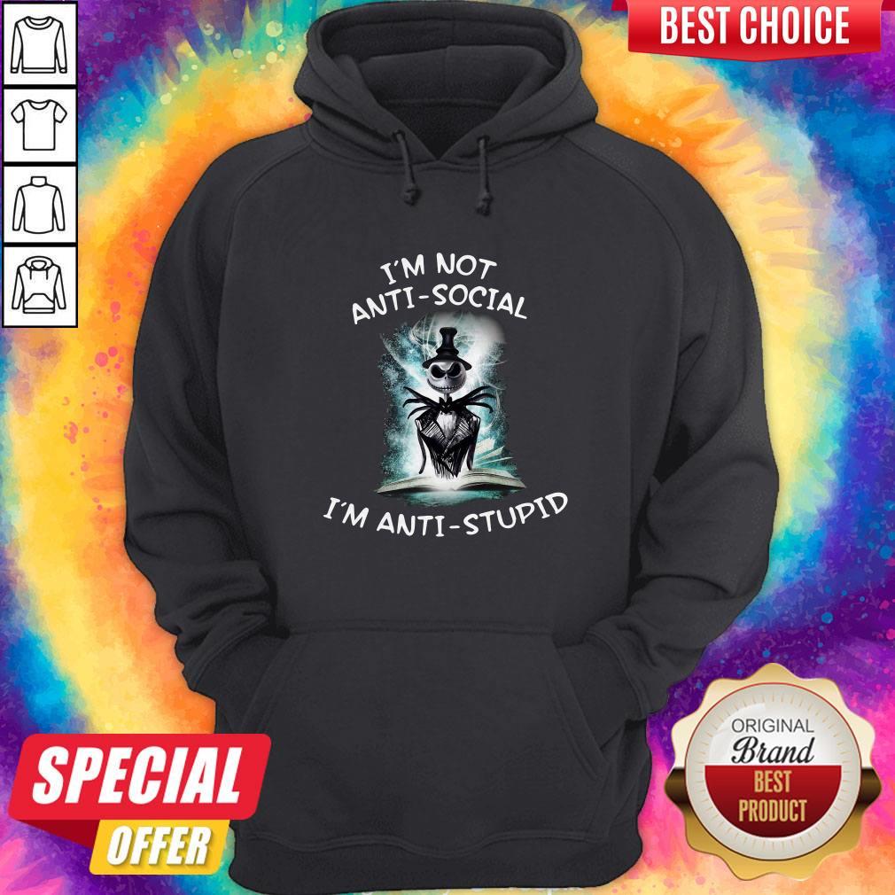 Jack Skeleton I’m Not Anti Social I’m Anti Stupid Shirt