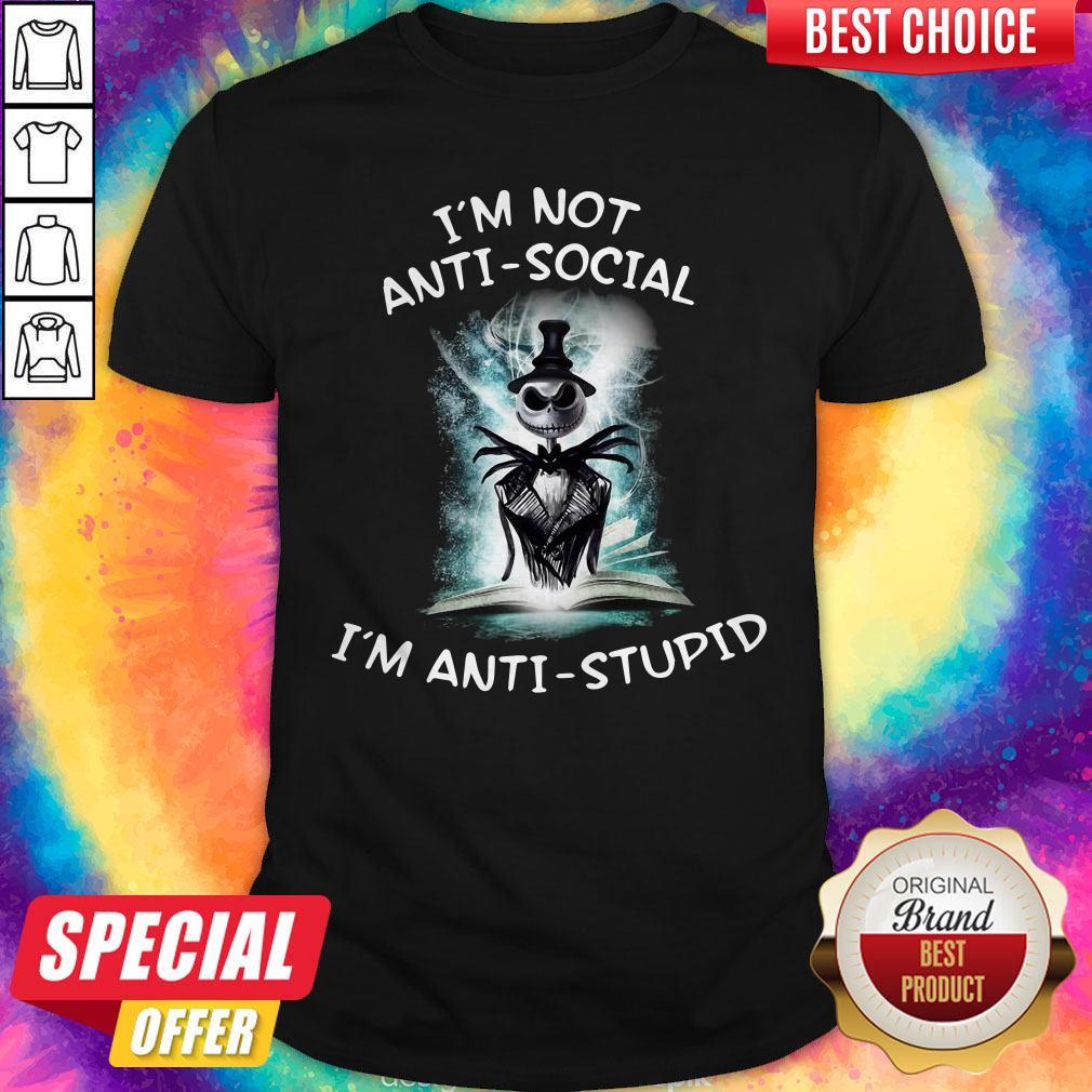 Jack Skeleton I’m Not Anti Social I’m Anti Stupid Shirt