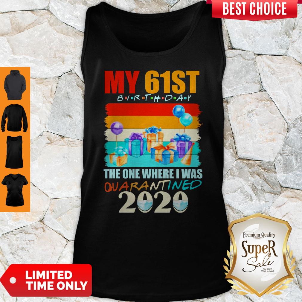 My 61th Birthday The One Where I Was Quarantined 2020 Mask Shirt