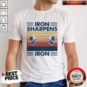 Weight Lifting Iron Sharpens Iron Vintage Shirt