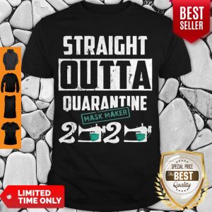 Premium Straight Outta Quarantine Mask Maker 2020 Shirt
