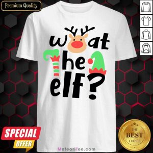Premium Reindeer What The ELF Christmas Shirt