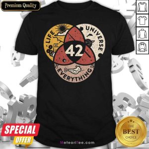 Nice 42 The Answer To Life Universe And Everything Shirt