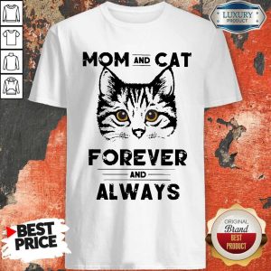 Awesome Mom And Cat Forever And Always Shirt