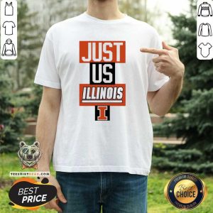 Pretty Just Us Illinois Fighting Illini Shirt