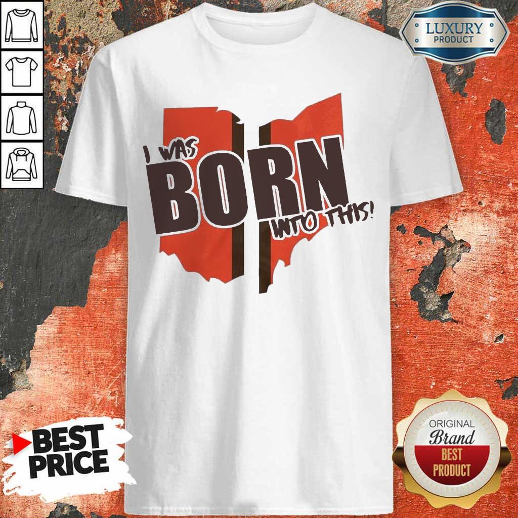 Keen Was Born Into This 1 Shirt