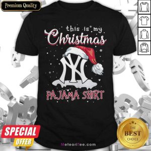 Hot This Is My Christmas Pajama New York Yankees Shirt