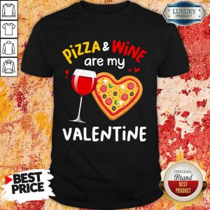 Disappointed Pizza And 8 Wine Are My Valentine Shirt