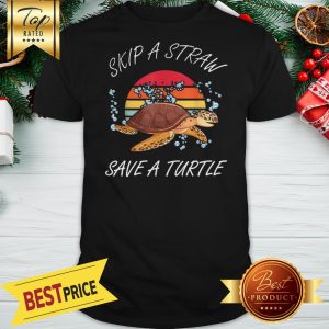 Official Vintage Skip A Straw Save A Turtle Shirt