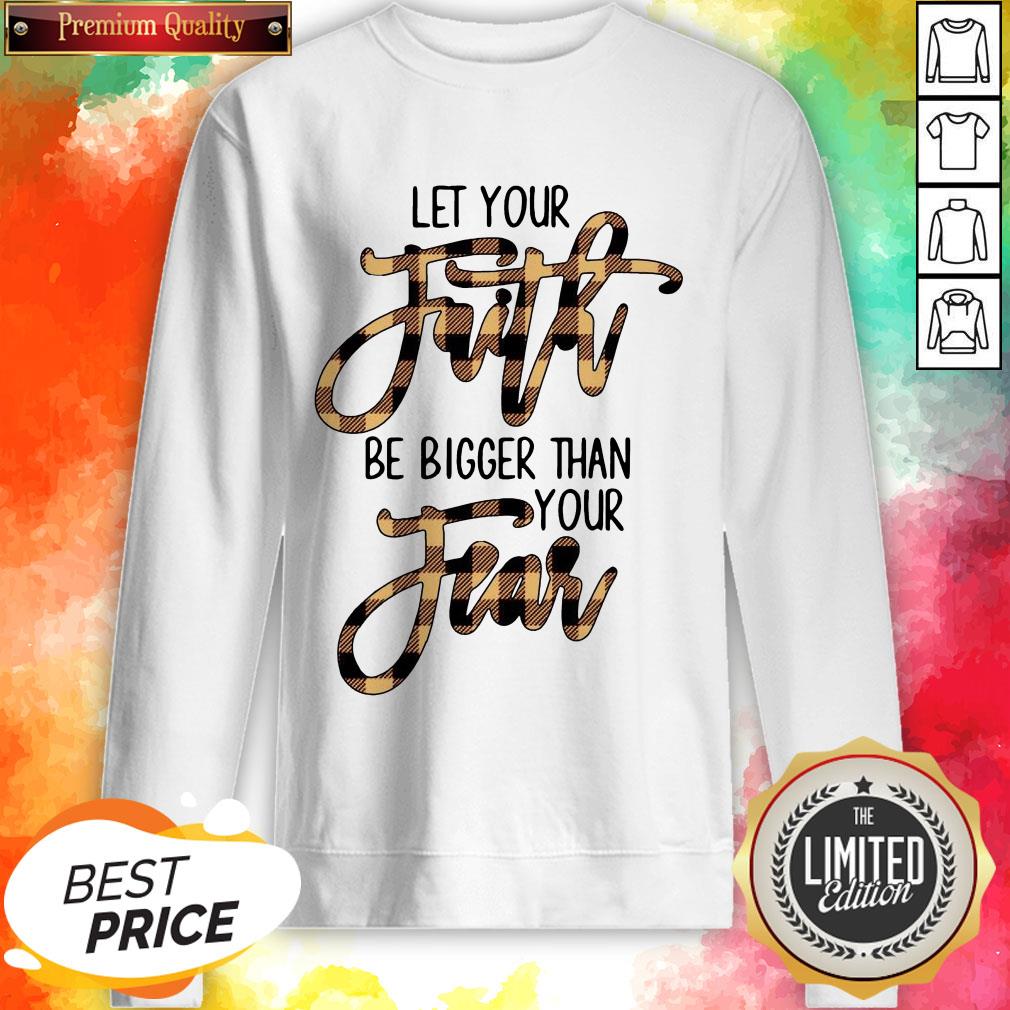 Let Your Faith Be Bigger Than Your Fear Classic T-Shirt