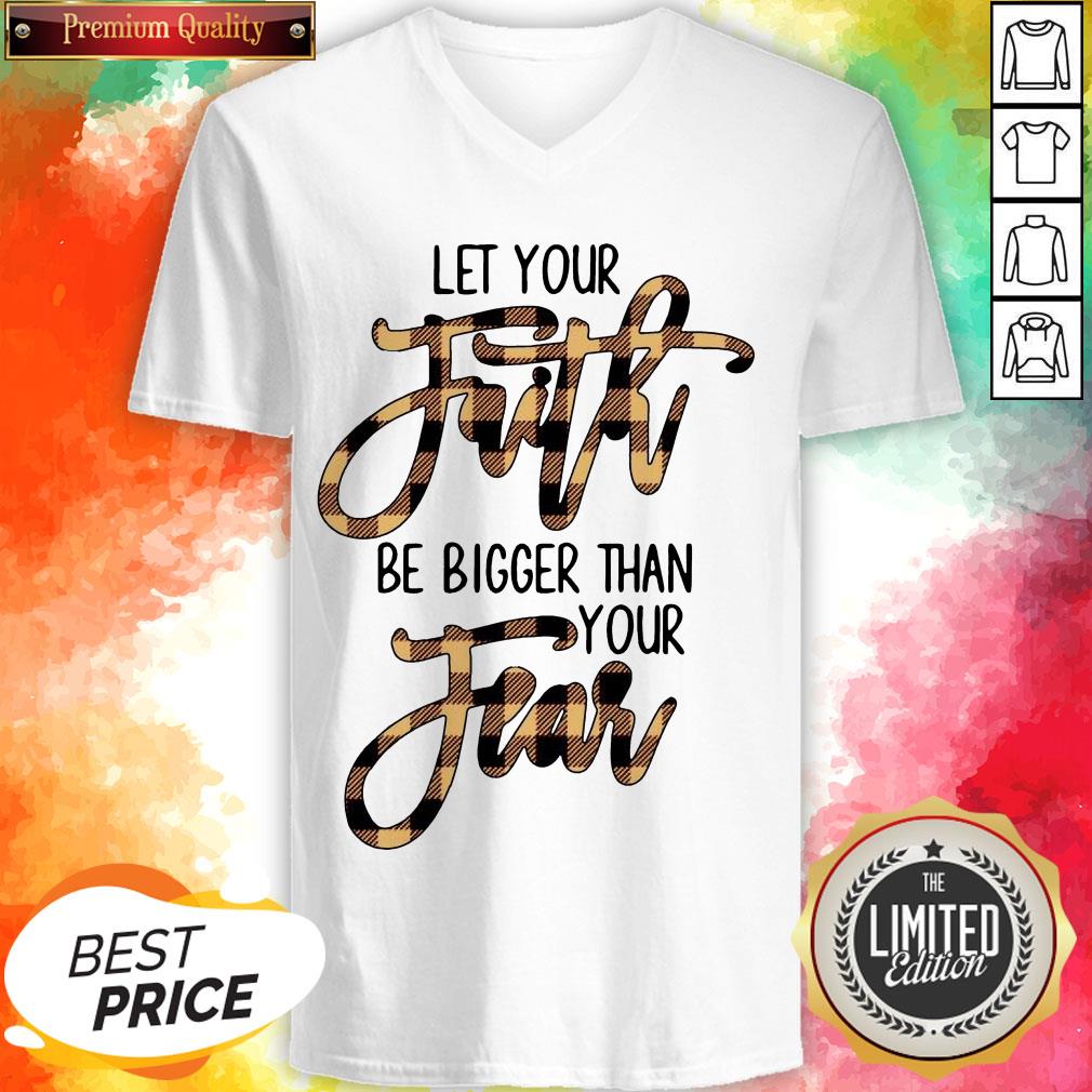 Let Your Faith Be Bigger Than Your Fear Classic T-Shirt